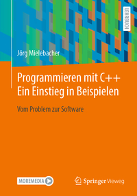 Programmieren mit C++: Ein Einstieg in Beispielen