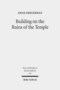 Building on the Ruins of the Temple