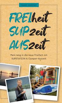 FREIheit - SUPzeit - AUSzeit