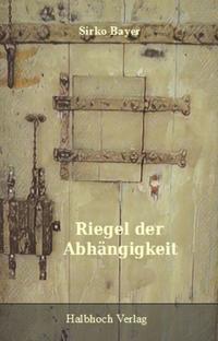 Riegel der Abhängigkeit