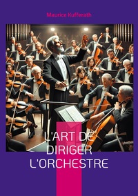 L'Art de diriger l'orchestre