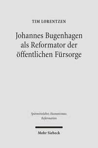Johannes Bugenhagen als Reformator der öffentlichen Fürsorge