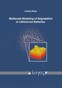 Vorderes Coverbild Multiscale Modeling of Degradation in Lithium-Ion Batteries