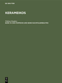 Kerameikos / Das Pompeion und seine Nachfolgerbauten