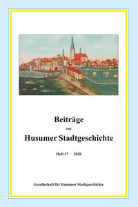 Beiträge zur Husumer Stadtgeschichte