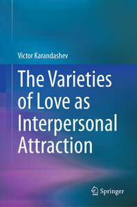 The Varieties of Love as Interpersonal Attraction