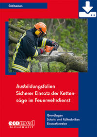 Ausbildungsfolien Sicherer Einsatz der Kettensäge im Feuerwehrdienst - Download