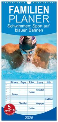 Familienplaner 2025 - Schwimmen: Sport auf blauen Bahnen mit 5 Spalten (Wandkalender, 21 x 45 cm) CALVENDO