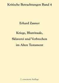 Vorderes Coverbild Kriege, Blutrituale, Sklaverei und Verbrechen im Alten Testament