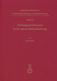 Gattungsinterferenzen in der späten Heldendichtung