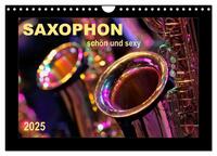 Saxophon - schön und sexy (Wandkalender 2025 DIN A4 quer), CALVENDO Monatskalender