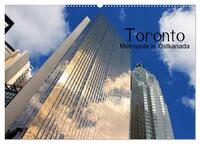 Toronto - Metropole in Ostkanada (Wandkalender 2026 DIN A2 quer), CALVENDO Monatskalender