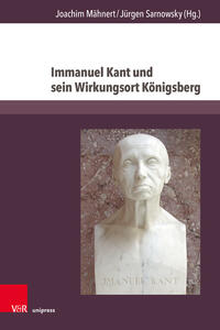 Vorderes Coverbild Immanuel Kant und sein Wirkungsort Königsberg