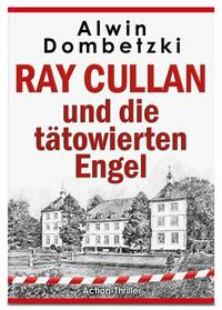 RAY CULLAN / RAY CULLAN und die tätowierten Engel