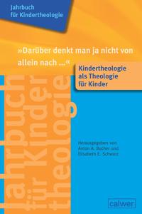 Vorderes Coverbild Jahrbuch für Kindertheologie Band 12: "Darüber denkt man ja nicht von allein nach..."