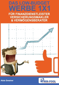 Vorderes Coverbild Low Budget Werbe 1x1 für Finanzdienstleister, Versicherungsmakler und Vermögensberater