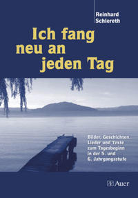 Ich fang neu an jeden Tag (Foliensatz)