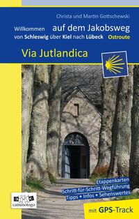 Jakobsweg - Via Jutlandica Ostroute | von Schleswig über Kiel nach Lübeck