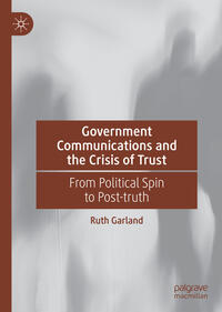 Government Communications and the Crisis of Trust