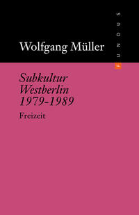 Subkultur Westberlin 1979–1989