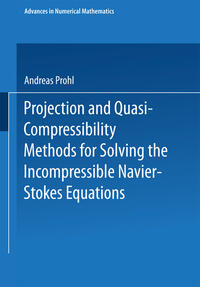 Projection and Quasi-Compressibility Methods for Solving the Incompressible Navier-Stokes Equations
