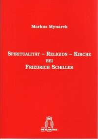 Spiritualität - Religion - Kirche bei Friedrich Schiller