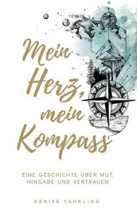 Vorderes Coverbild Mein Herz, Mein Kompass