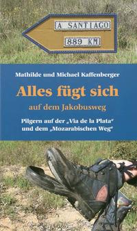 Alles fügt sich auf dem Jakobusweg