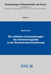 Die zeitlichen Voraussetzungen des Versicherungsfalls in der Rechtsschutzversicherung