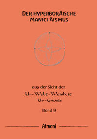 Der hyperboräische Manichäismus Band 9