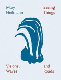Seeing Things, Visions, Waves, and Roads