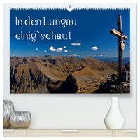 In den Lungau einig`schaut (hochwertiger Premium Wandkalender 2025 DIN A2 quer), Kunstdruck in Hochglanz