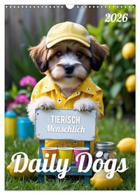 Daily Dogs – Tierisch menschlich (Wandkalender 2026 DIN A3 hoch), CALVENDO Monatskalender