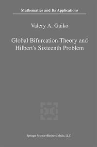 Global Bifurcation Theory and Hilbert’s Sixteenth Problem