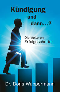 Kündigung und dann…?