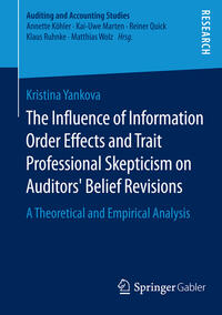 The Influence of Information Order Effects and Trait Professional Skepticism on Auditors’ Belief Revisions