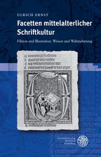 Facetten mittelalterlicher Schriftkultur