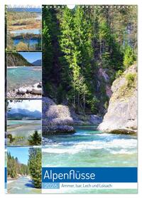 Alpenflüsse - Ammer, Isar, Lech und Loisach (Wandkalender 2026 DIN A3 hoch), CALVENDO Monatskalender