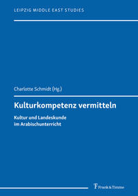 Kulturkompetenz vermitteln – Kultur und Landeskunde im Arabischunterricht
