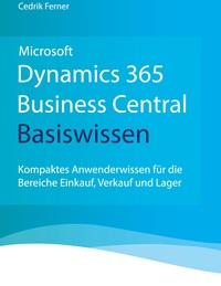 Microsoft Dynamics 365 Business Central Basiswissen