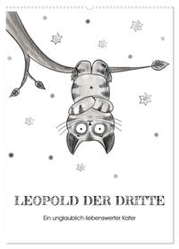 LEOPOLD DER DRITTE - Ein unglaublich liebenswerter Kater (Wandkalender 2026 DIN A2 hoch), CALVENDO Monatskalender