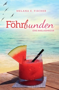 Föhr Reihe / Föhrbunden Eine Inselheimkehr