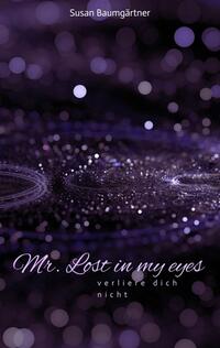 Mr. Lost in my eyes