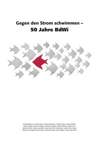 Gegen den Strom schwimmen – 50 Jahre BdWi