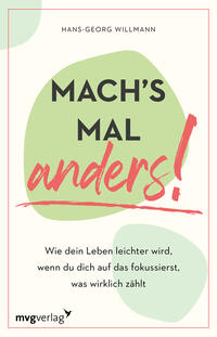 Mach's mal anders!