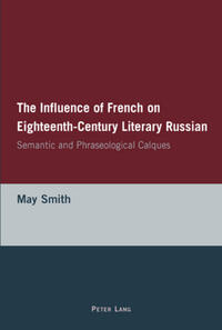 The Influence of French on Eighteenth-Century Literary Russian