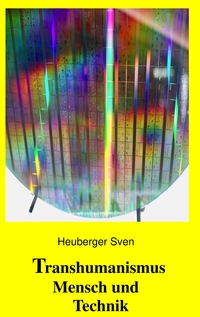 Vorderes Coverbild Transhumanismus Mensch und Technik