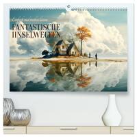 Fantastische Inselwelten (hochwertiger Premium Wandkalender 2025 DIN A2 quer), Kunstdruck in Hochglanz