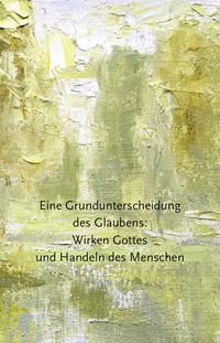 Eine Grundunterscheidung des Glaubens