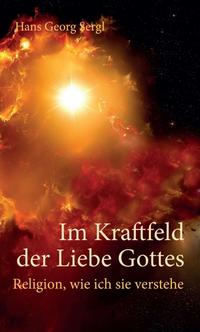 Im Kraftfeld der Liebe Gottes